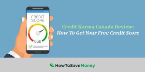 Credit Karma Canada – How to Check Your Score Online