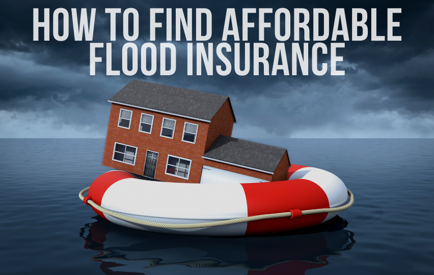 How to Find Affordable Flood Insurance