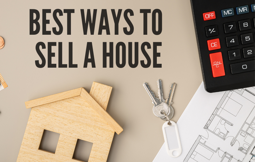 Discover the Best Ways to Sell a House
